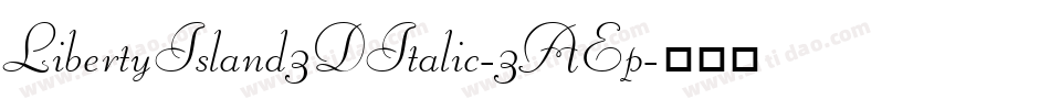 LibertyIsland3DItalic-3AEp字体转换