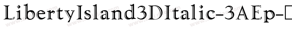 LibertyIsland3DItalic-3AEp字体转换