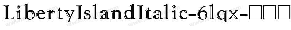 LibertyIslandItalic-6lqx字体转换