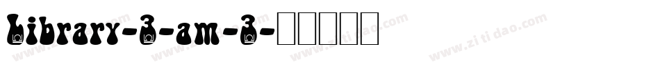 Library-3-am-3字体转换