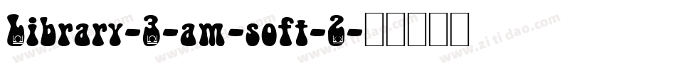 Library-3-am-soft-2字体转换