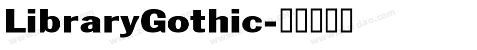 LibraryGothic字体转换