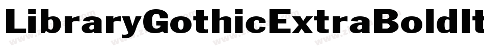 LibraryGothicExtraBoldItalic字体转换