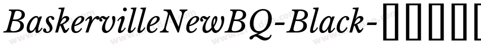BaskervilleNewBQ-Black字体转换