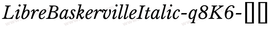 LibreBaskervilleItalic-q8K6字体转换