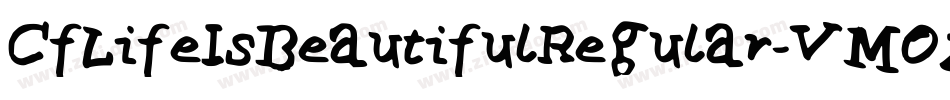CfLifeIsBeautifulRegular-VMOx字体转换