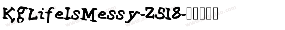 KgLifeIsMessy-Z518字体转换