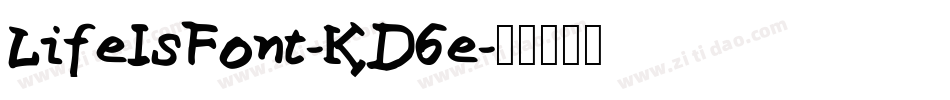 LifeIsFont-KD6e字体转换