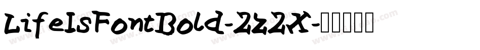 LifeIsFontBold-2z2X字体转换 LifeIsFontBold-2z2X字体转换