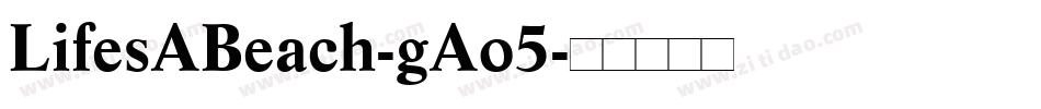 LifesABeach-gAo5字体转换