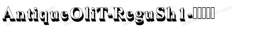 AntiqueOliT-ReguSh1字体转换