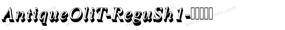 AntiqueOliT-ReguSh1字体转换