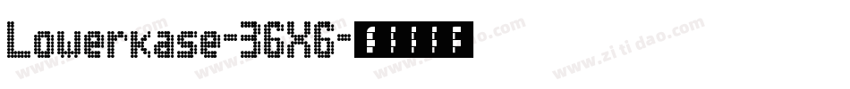 Lowerkase-36X6字体转换