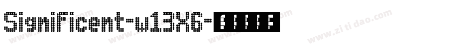Significent-w13X6字体转换