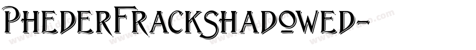 PhederFrackShadowed字体转换