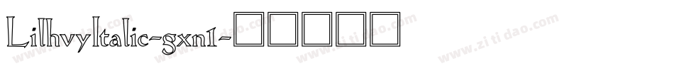 LilhvyItalic-gxn1字体转换