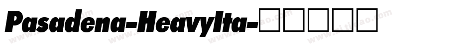 Pasadena-HeavyIta字体转换