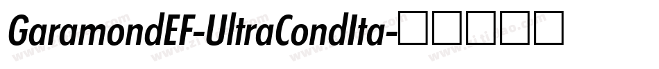 GaramondEF-UltraCondIta字体转换