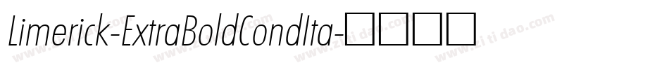 Limerick-ExtraBoldCondIta字体转换