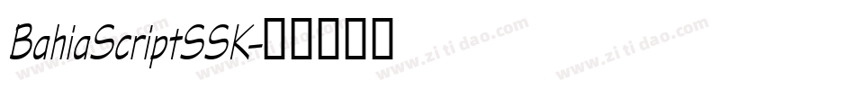 BahiaScriptSSK字体转换