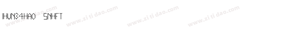 ihun34hao-SNHFT字体转换