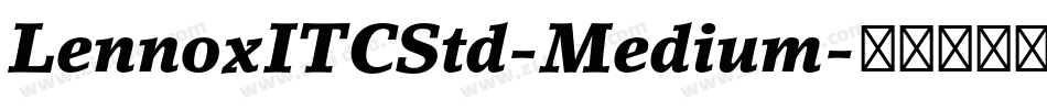LennoxITCStd-Medium字体转换
