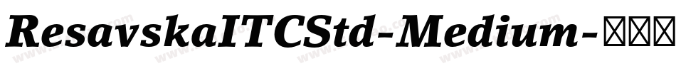 ResavskaITCStd-Medium字体转换
