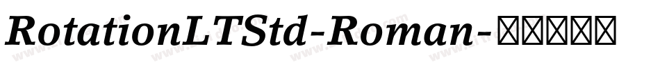RotationLTStd-Roman字体转换