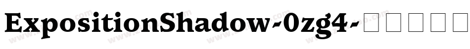 ExpositionShadow-0zg4字体转换