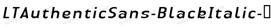 LTAuthenticSans-BlackItalic字体转换
