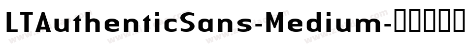 LTAuthenticSans-Medium字体转换