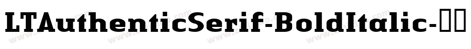 LTAuthenticSerif-BoldItalic字体转换