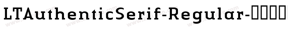 LTAuthenticSerif-Regular字体转换