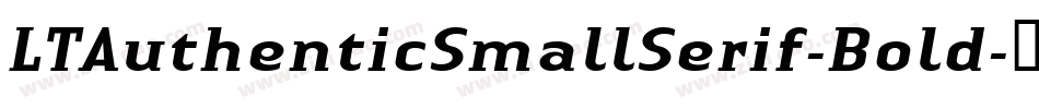 LTAuthenticSmallSerif-Bold字体转换