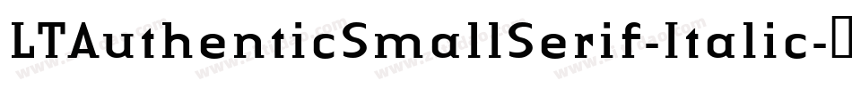 LTAuthenticSmallSerif-Italic字体转换