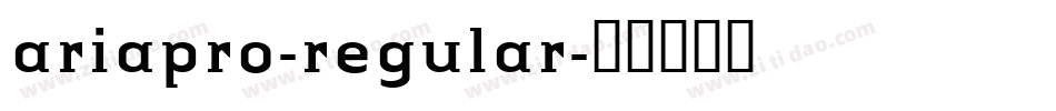 ariapro-regular字体转换