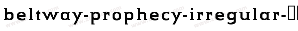 beltway-prophecy-irregular字体转换