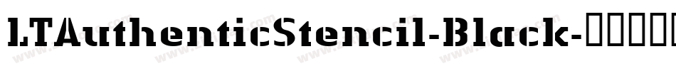LTAuthenticStencil-Black字体转换
