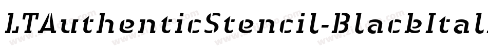 LTAuthenticStencil-BlackItalic字体转换