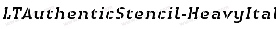 LTAuthenticStencil-HeavyItalic字体转换