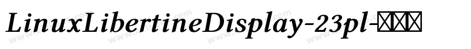 LinuxLibertineDisplay-23pl字体转换