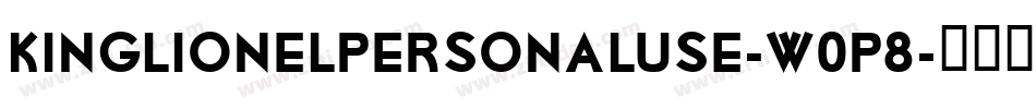 KingLionelPersonalUse-w0P8字体转换