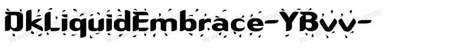 DkLiquidEmbrace-YBvv字体转换