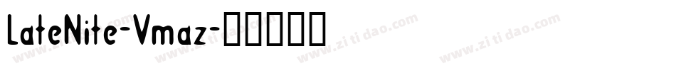 LateNite-Vmaz字体转换