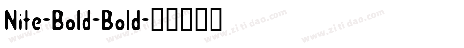 Nite-Bold-Bold字体转换