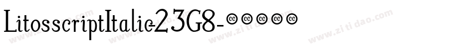 LitosscriptItalic-23G8字体转换