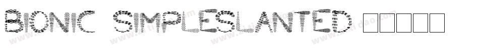 Bionic_simpleslanted字体转换