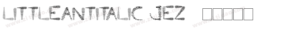 LittleAntItalic-jez7字体转换