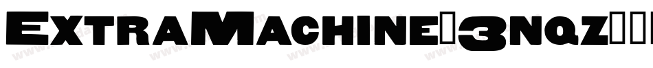 ExtraMachine-3nqz字体转换