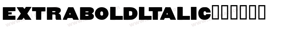 extraboldltalic字体转换